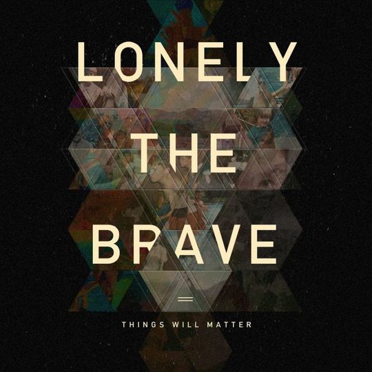 Lonely The Brave – The Lens 1