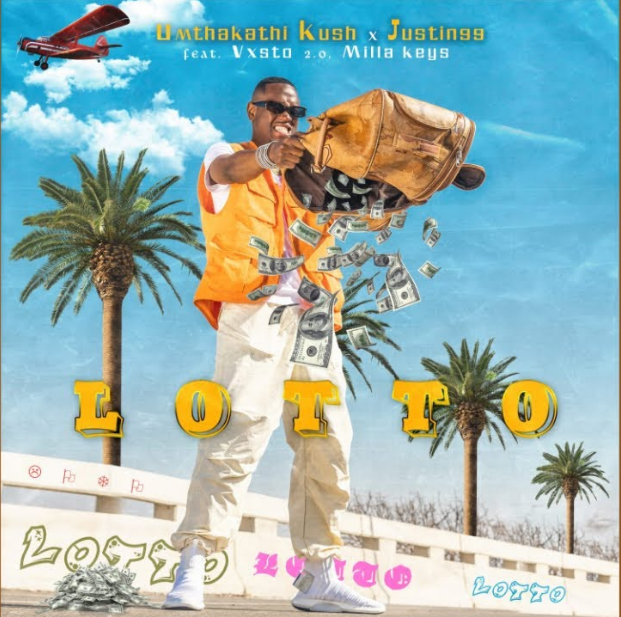 Umthakathi Kush – Lotto Ft. Justin99, Vxsto & Milla Keys 1