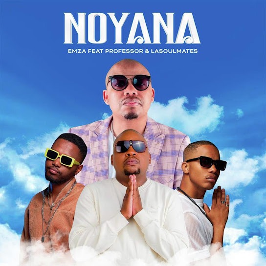 Emza – Noyana Ft. Professor X Lasoulmates 1