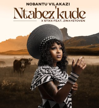 Nobantu Vilakazi – Ntabez'kude ft Stixx & Zwayetoven 3