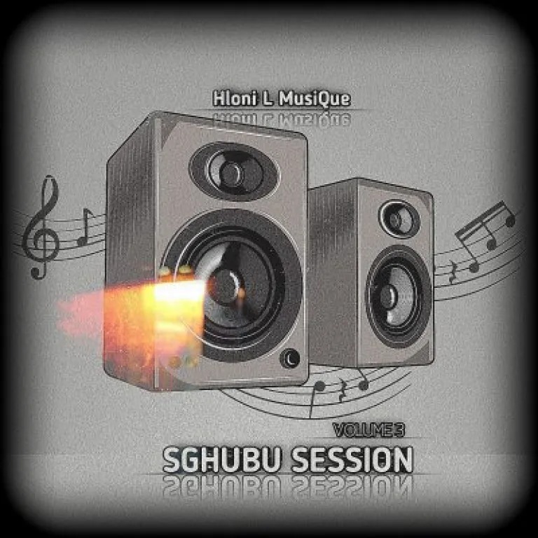 Hloni L MusiQue – Sghubu Session Volume 3 1