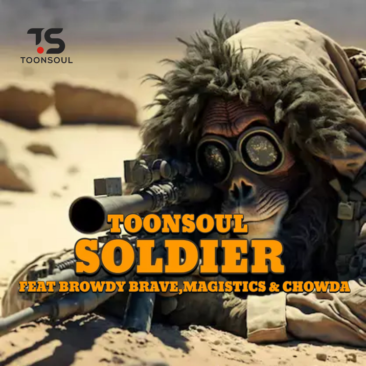 Toonsoul – Soldier Ft. Browdy Brave, Magistics & Chowda 3