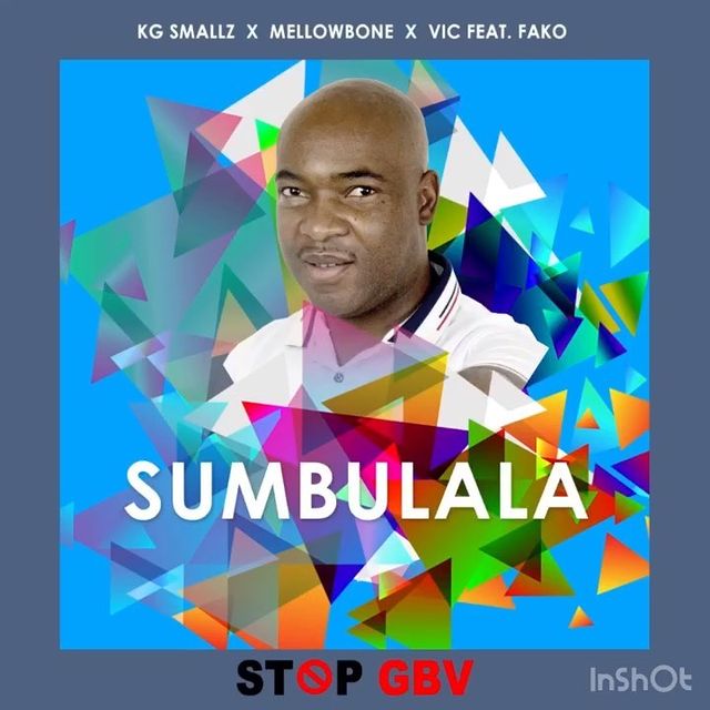 KG Smallz, MellowBone, VIC SA & Fako – Sumbulala (Stop Gbv) 1