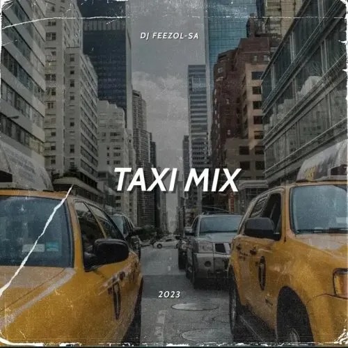 DJ FeezoL – Taxi Mix 2023 (Local Beats) 2