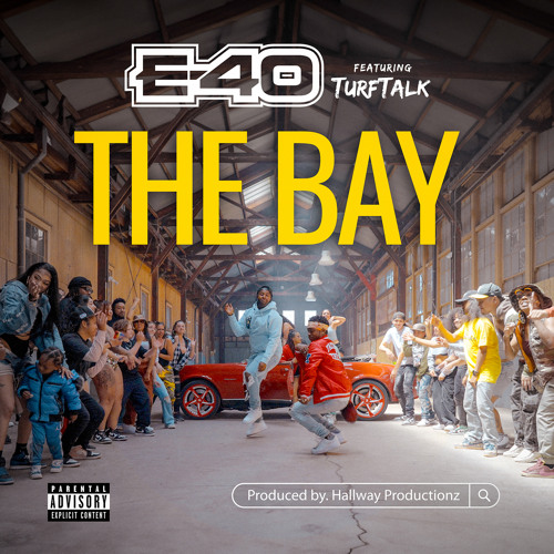 E-40 & Turf Talk – The Bay 1