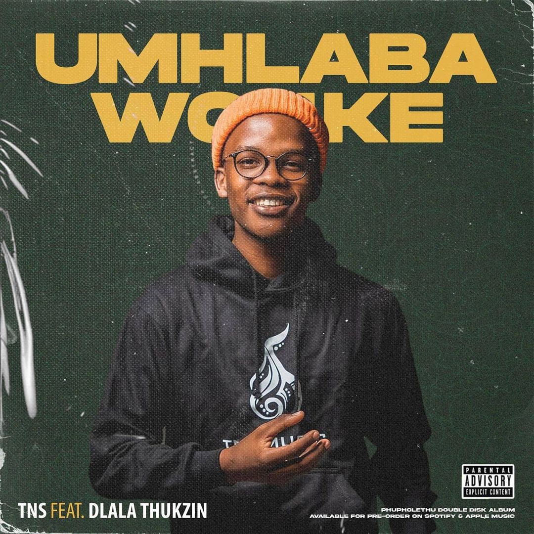 TNS – Umhlaba Wonke Ft. Dlala Thokzin 1