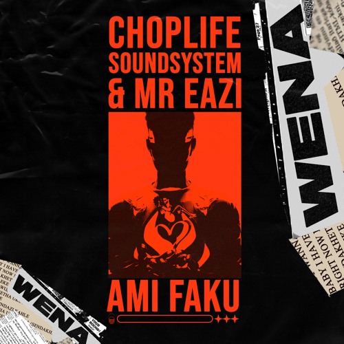 Choplife Soundsystem – Wena Ft. Ami Faku 2