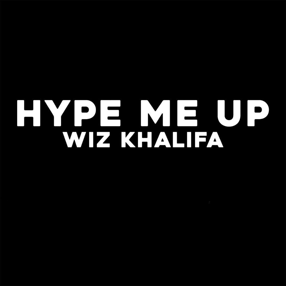 Wiz Khalifa Hype Me Up Mp3 Download