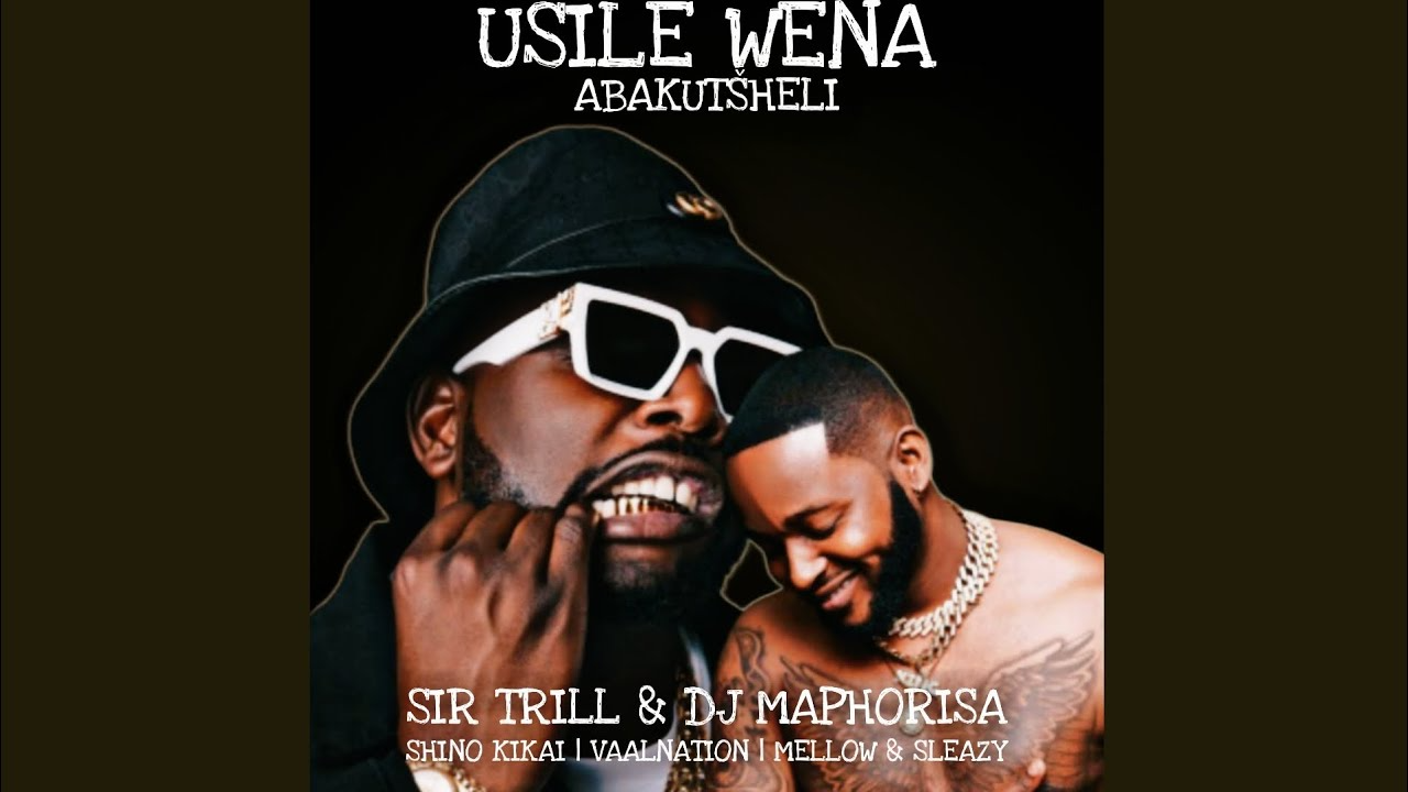 Dj Maphorisa Mellow & sleazy usile Wena Mp3 Download