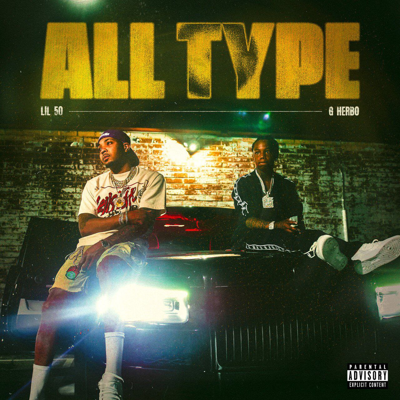 Lil 50 Ft. G Herbo – All Type 2