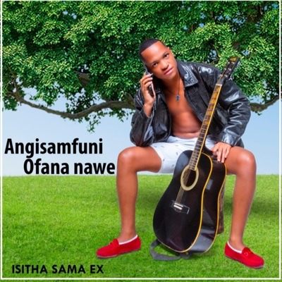 Isitha Sama Ex – ‎Angisamfuni Ofana Nawe 1