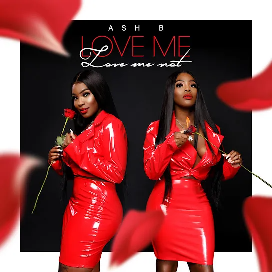 Ash B Love Me Love Me Not Zip Download