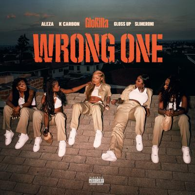 GloRilla, Gloss Up, Slimeroni, K Carbon, Aleza & Tay Keith – Wrong One 2