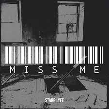 Starrlyfe – Miss Me 1