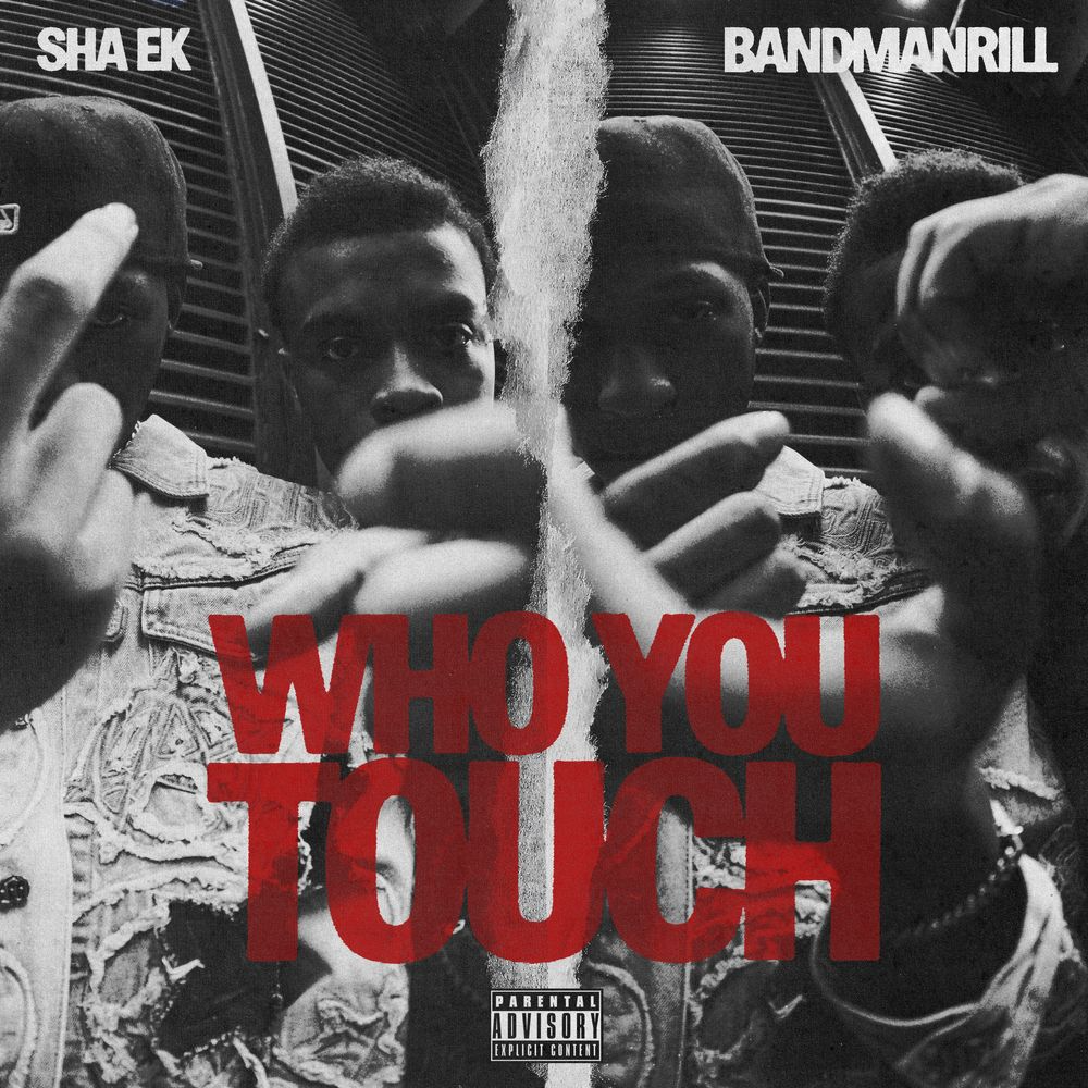 Sha EK – Who You Touch Pt. 2 Ft. Bandmanrill, Defiant Presents & Trippie Redd 3