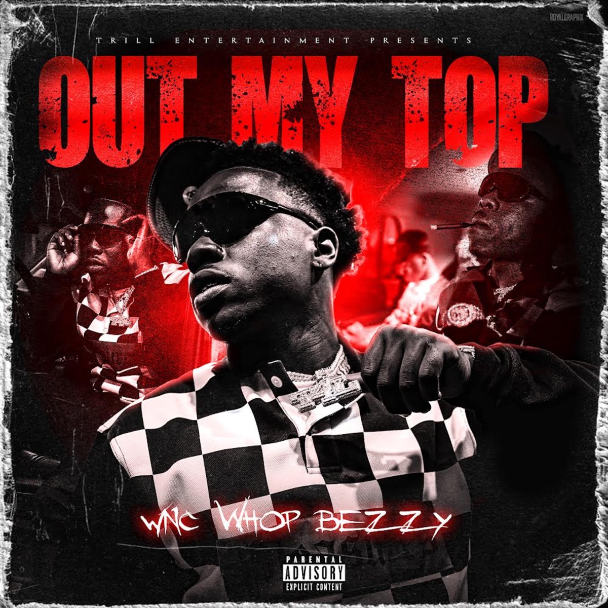 WncWhopBezzy – Out My Top 1