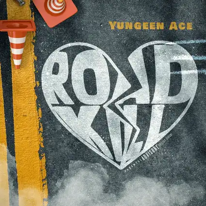 Yungeen Ace – Roadkill 1