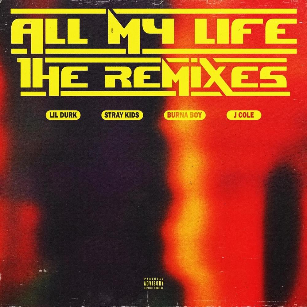 Lil Durk, Burna Boy & Stray Kids All My Life (The Remixes) Zip Download