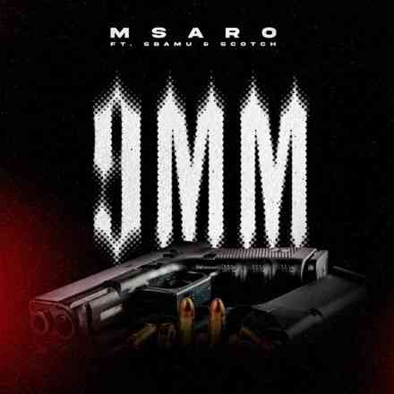 Msaro – 9MM Ft. Sbamu & Scotch 1