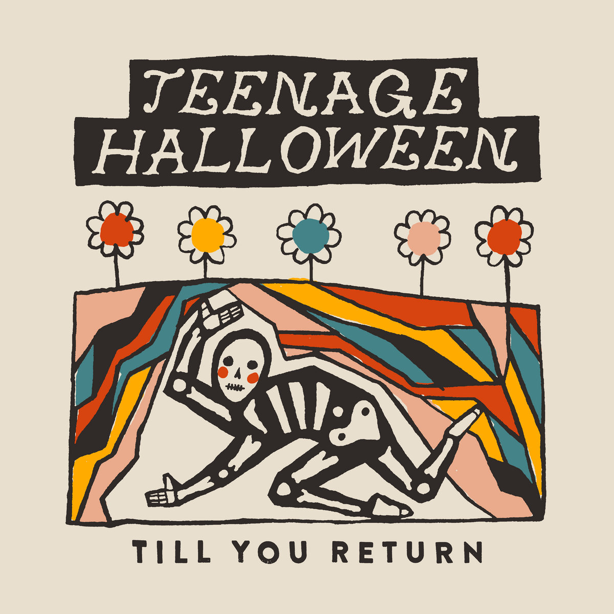 Teenage Halloween – Till You Return [Album] 2