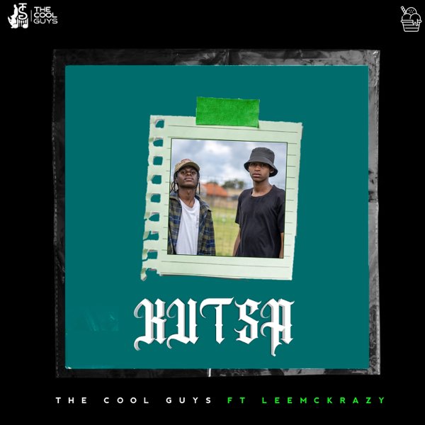 The Cool Guys – Kutsa Ft. LeeMckrazy 2