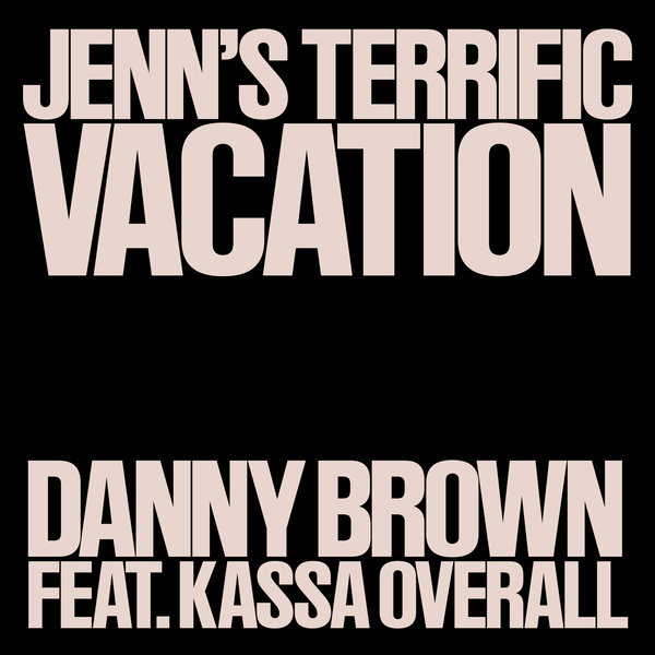 Danny Brown Jenn’s Terrific Vacation Mp3 Download