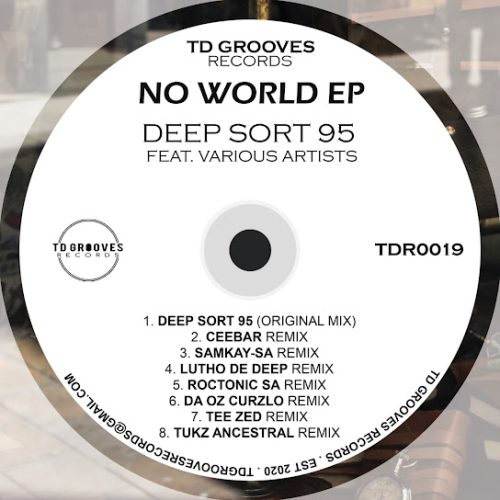 Deep Sort 95 – No World (Tukz Ancestral Remix) 2