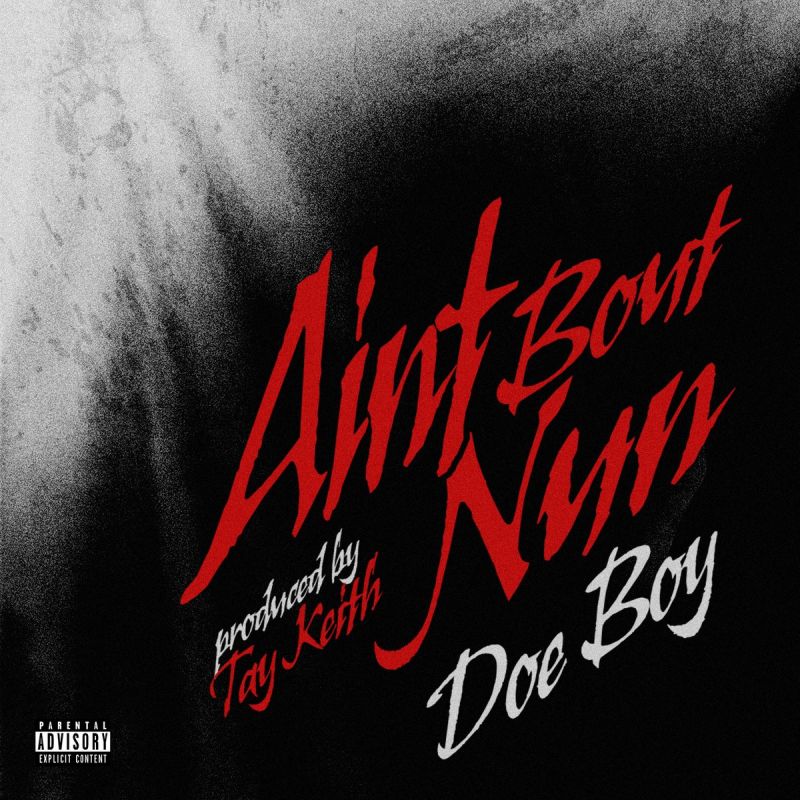 Doe Boy Ain't Bout Nun Mp3 Download