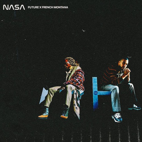 French Montana & Future – NASA 1