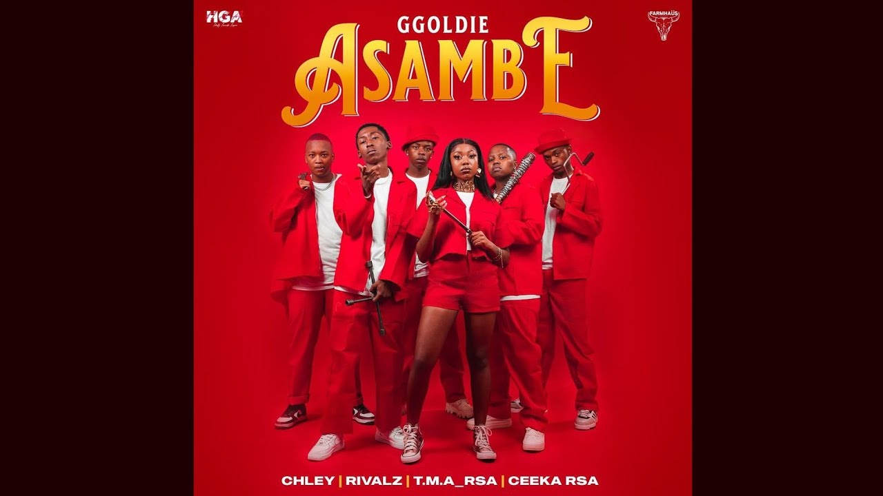 Ggoldie, Chley, Ceeka RSA, T.M.A RSA & Rivalz Asambe Mp3 Download