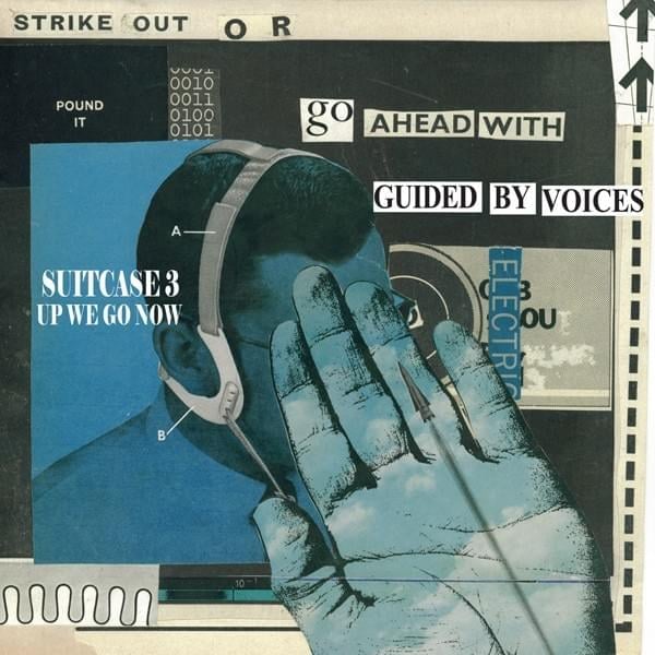 Guided by Voices – Nowhere To Go But Up [Album] 1