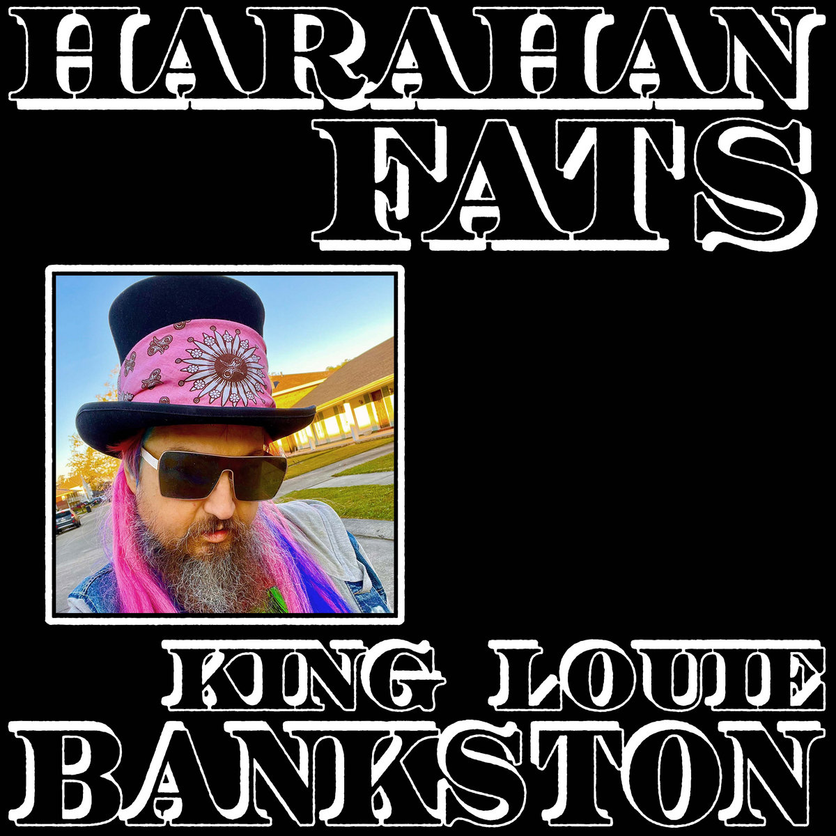 King Louie Bankston – Harahan Fats [Album] 1