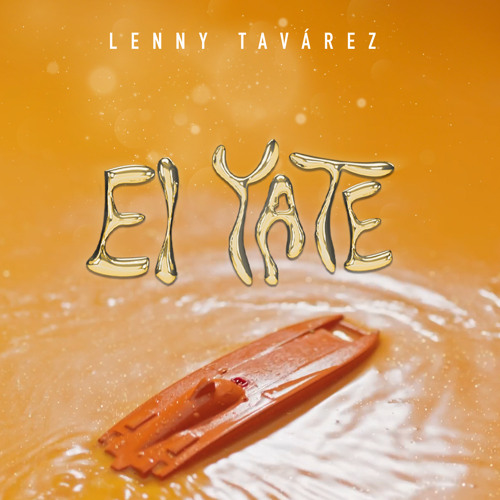 Lenny Tavárez – EL YATE 2