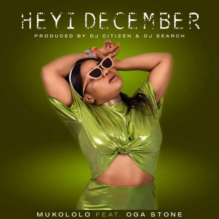 Mukololo – Heyi December Ft. Oga Stone 2