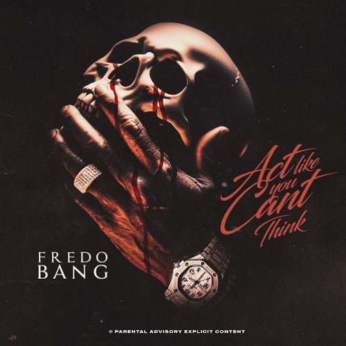 Fredo Bang – Act Like You Can’t Think 5