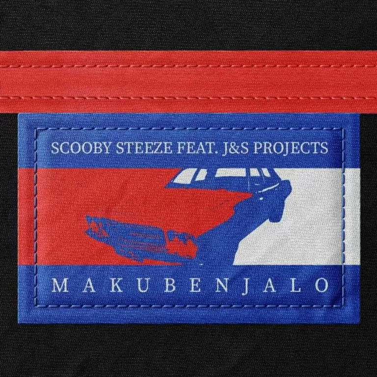 Scooby Steeze & J&S Projects – Makubenjalo 1