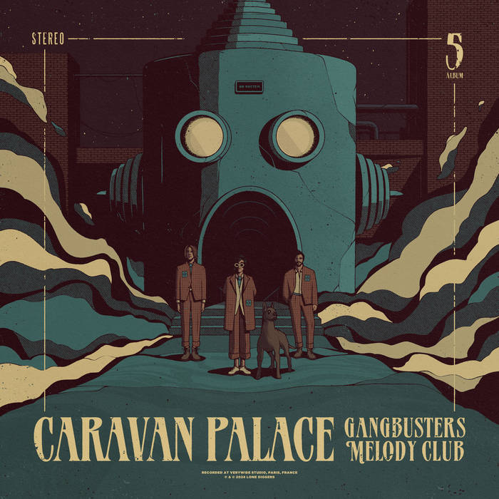 Caravan Palace Gangbusters Melody Club Zip Download