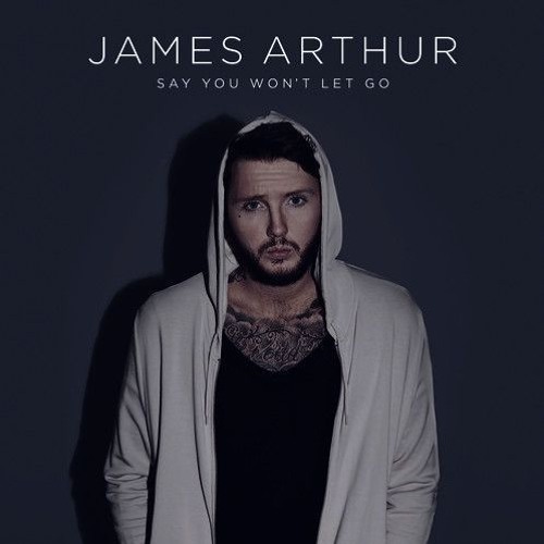 James Arthur – Say You Won’t Let Go 2