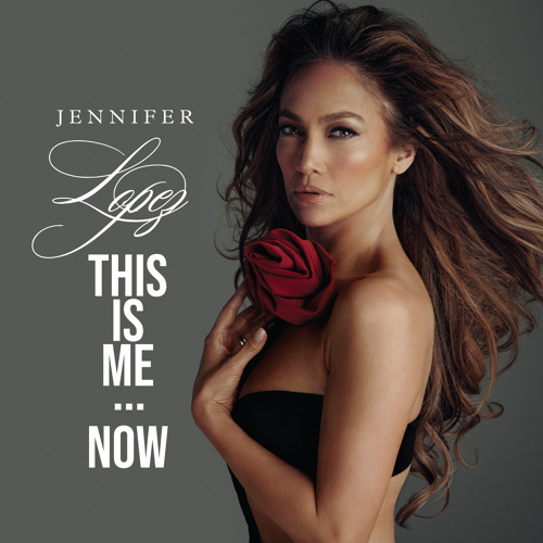 Jennifer Lopez This Is Me…Now Zip Download