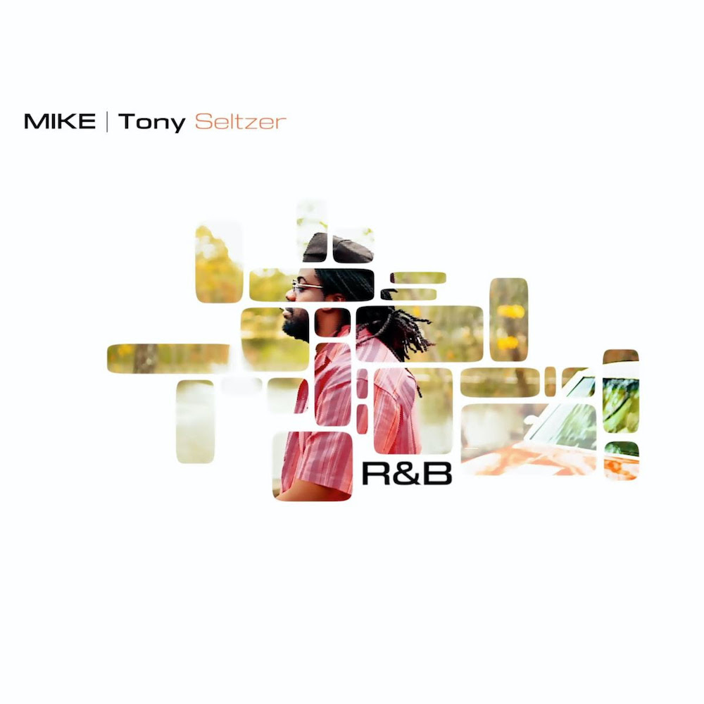 MIKE & Tony Seltzer R&B Mp3 Download