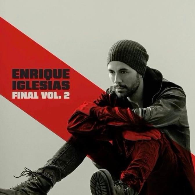 Enrique Iglesias FINAL (Vol.2) Zip Download