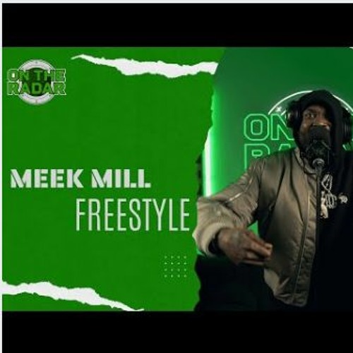 Meek Mill On The Radar Freestyle Mp3 Download