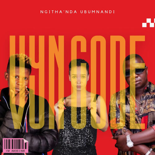 VYN CODE Ngitha’nda Ubumnandi Mp3 Download