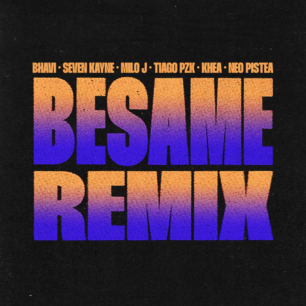 Bhavi, Seven Kayne & Milo j BÉSAME (Remix) Mp3 Download