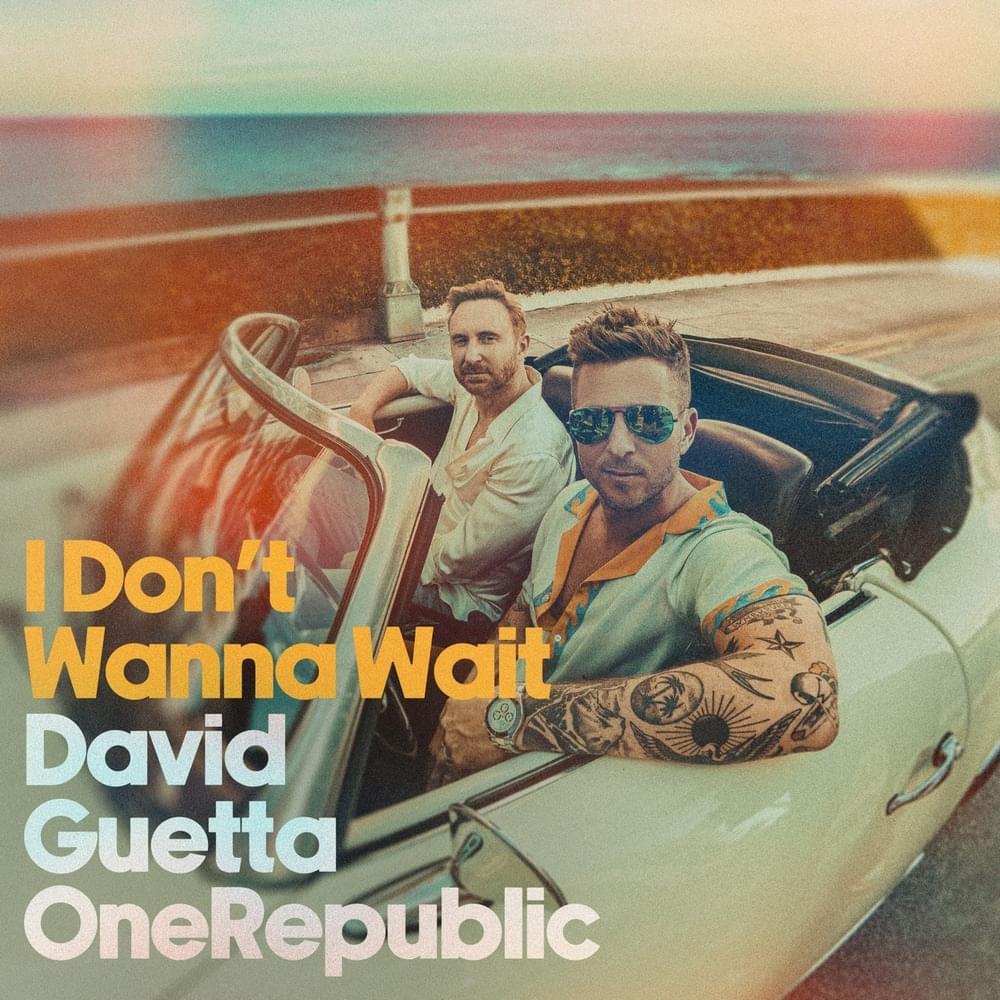 David Guetta & OneRepublic – I Don't Wanna Wait 3