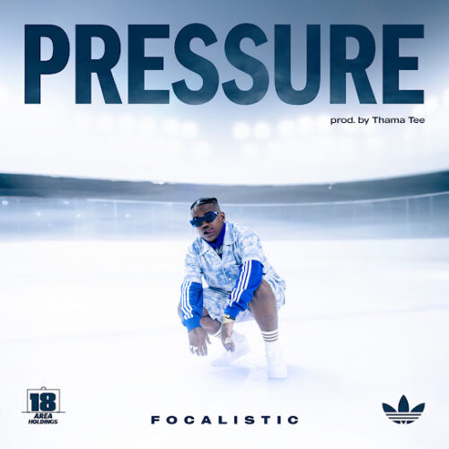 Focalistic Pressure Mp3 Download