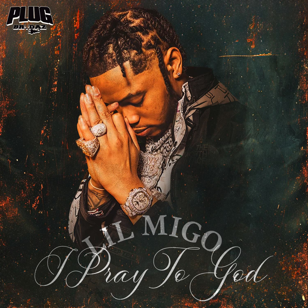 Lil Migo Pray To God Mp3 Download