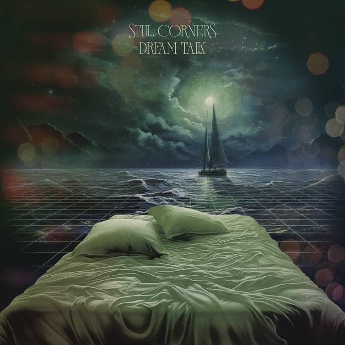 Still Corners – Dream Talk [Album] 1