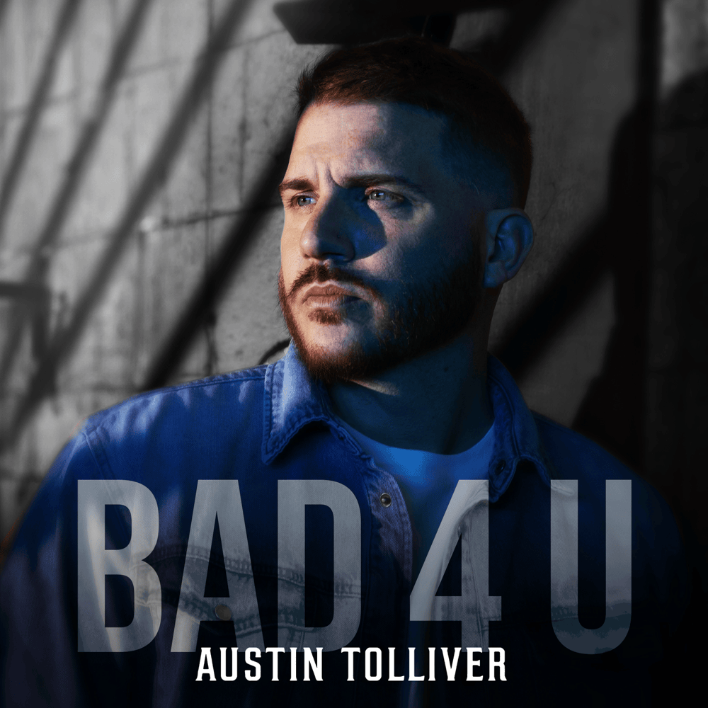 Austin Tolliver Bad 4 U Zip Download