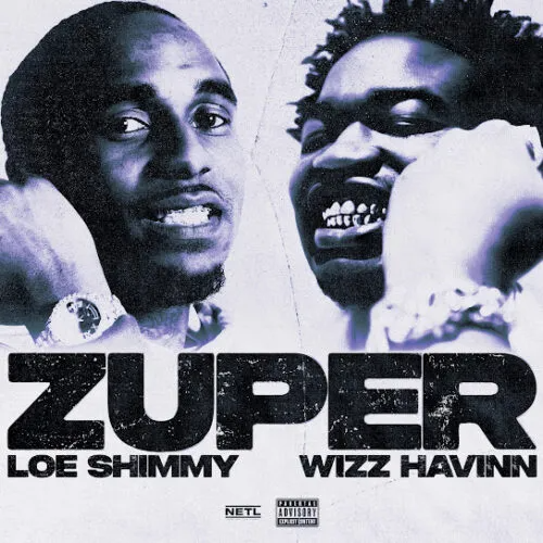 Loe Shimmy – Zuper Ft. Wizz Havinn 1